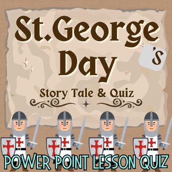 Preview of St. George Day Story Tale PowerPoint slides Lesson Quiz for K 1st2nd 3rd