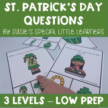Preview of St PATRICK'S DAY QUESTIONS FOR EARLY CHILDHOOD SPECIAL ED AND SPEECH THERAPY