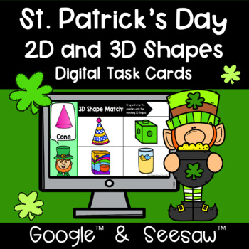 Preview of St. Patrick's Day 2D and 3D Shapes l Digital Task Cards l Google™ and Seesaw™