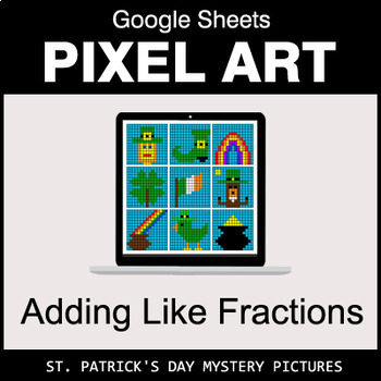 Preview of St. Patrick's Day - Adding Like Fractions - Google Sheets Pixel Art