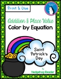 St. Patrick's Day Addition & Place Value Color by Equation