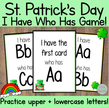 Preview of St. Patrick's Day Alphabet I Have Who Has Game - Kindergarten, VPK, 1st Grade