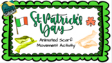 St. Patrick's Day Animated Scarf Movement Activity