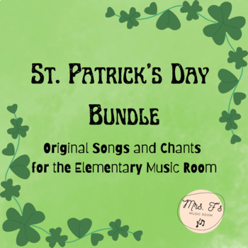 Preview of St. Patrick's Day BUNDLE Original Songs, Chants, and Activities