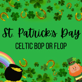 St. Patrick's Day Bop or Flop: Celtic Music
