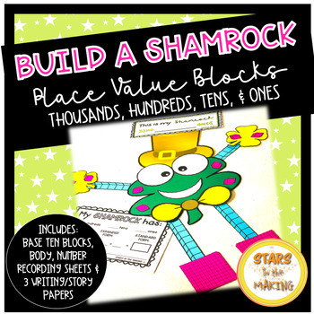 Preview of St Patricks Day Build a Shamrock with Base Ten Blocks and Writing Prompts