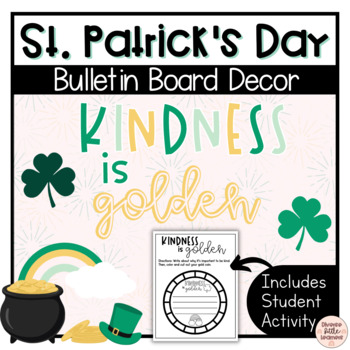 Preview of St. Patrick's Day Bulletin Board Decor | Kindness is Golden | Writing Activity