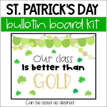 Preview of St. Patrick's Day Bulletin Board Kit - Better Than Gold - March Décor