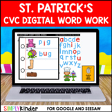 St. Patrick's Day CVC Digital Word Work for Google and Seesaw