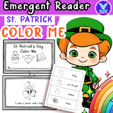 St. Patrick's Day - Color Me Emergent Reader ELA Activitie