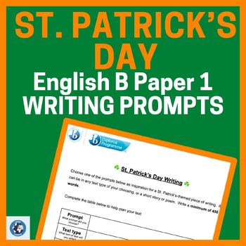 Preview of St. Patrick's Day Creative Writing Prompts: IB DP English B HL Paper 1 Practice