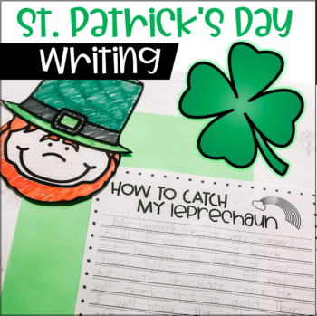 St. Patrick's Day - Descriptive & How To Writing by Teacher Tales of ...