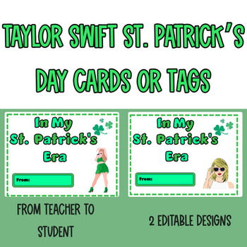 Preview of St. Patrick's Day EDITABLE Cards or Tags From Teacher to Student Taylor Swift