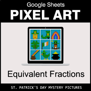 Preview of St. Patrick's Day - Equivalent Fractions - Google Sheets Pixel Art
