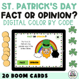 St. Patrick's Day Fact or Opinion Boom Cards Color By Code