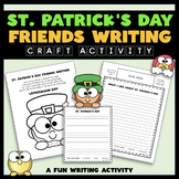 St. Patrick's Day Friends Writing Activity Set - St Patty'