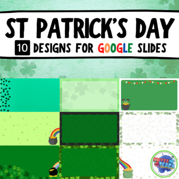 Preview of St Patrick's Day Google Slide Designs | 10 Backgrounds | March 