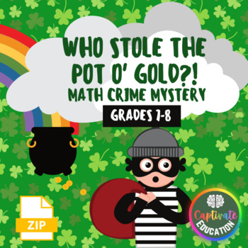 Preview of St Patrick's Day: Grade 7-8 Who Stole the Pot of Gold Math Crime Mystery Pack