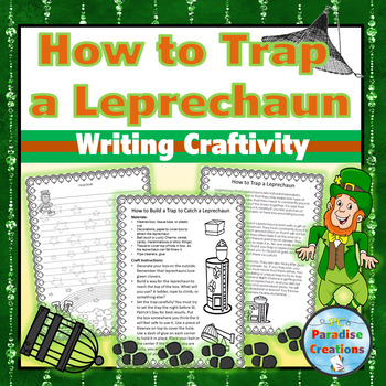 Preview of St. Patrick's Day How to Build a Trap to Catch a Leprechaun Writing Craftivity