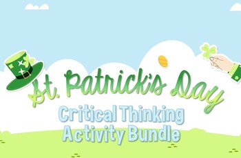 Preview of St. Patrick's Day Independent Critical Thinking Activity Bundle
