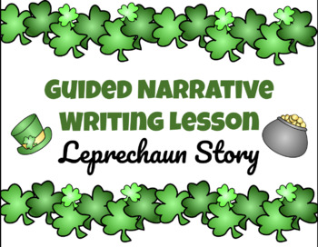 Preview of St. Patrick's Day Leprechaun Guided Narrative Writing