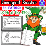 St. Patrick's Day - Look at the Troll Emergent Reader ELA 