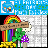 St. Patrick's Day Math Riddles   3-Digit Addition and Subtraction