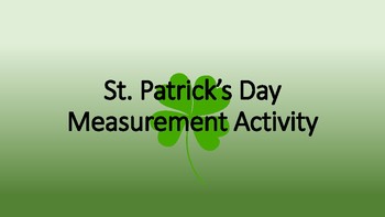 Preview of St. Patrick's Day Measurement Activity
