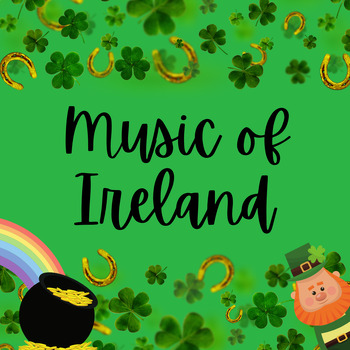 Preview of St. Patrick's Day Music Class: Instruments from Ireland and Irish Step Dancing
