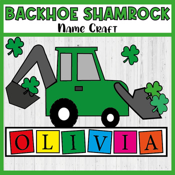Preview of St Patrick's Day Name Craft, Backhoe Shamrock Name Craft template.