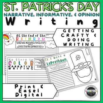 Preview of St. Patrick's Day Narrative, Informative, Opinion Writing and crafts