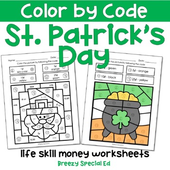 Preview of St. Patrick's Day Next Dollar Up Life Skill Math Color by Code for Special Ed
