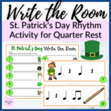 St. Patrick's Day Quarter Rest Write the Room for Music Rh