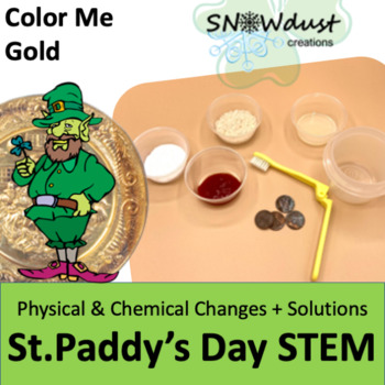 Preview of St. Patrick's Day STEM Activity: Physical and Chemical Changes + Solutions