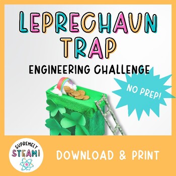 Preview of St. Patrick's Day STEM / STEAM Activity - Leprechaun Trap Engineering Challenge!