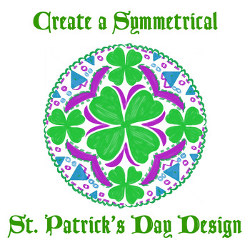 Preview of St. Patrick's Day STEM or STEAM Kaleidoscope Activity for Math and Art