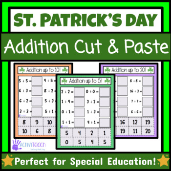 Preview of St Patrick's Day Simple Addition Cut & Paste Worksheets | Math Basic Facts SPED