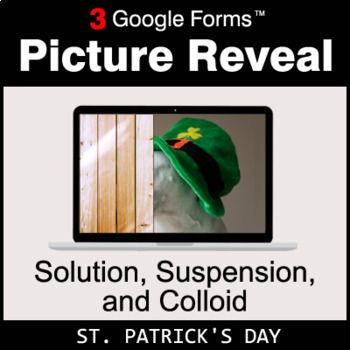 Preview of St. Patrick's Day: Solution, Suspension, and Colloid | Google Forms