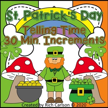 Preview of St. Patrick's Day Telling Time 30 Minute Increments!  Time FUN! (Black Line)