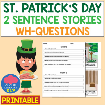 Preview of St. Patrick's Day Theme: 2 Sentence Stories (Wh- Questions) Printable