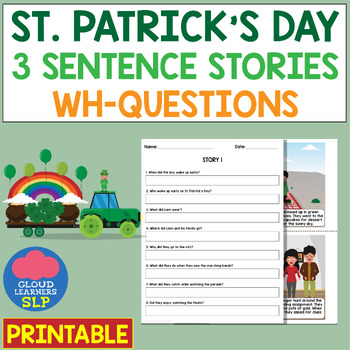 Preview of St. Patrick's Day Theme: 3 Sentence Stories (Wh- Questions) Printable