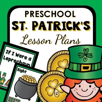Preview of St. Patrick's Day Theme Preschool Lesson Plans -St. Patrick's Day Activities
