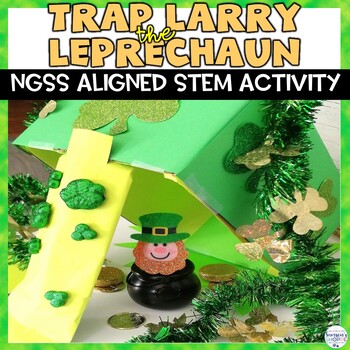 St. Patrick's Day Leprechaun Trap STEM Project by Teaching with Ninjanuity