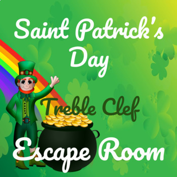 Preview of St. Patrick's Day- Treble Clef Digital Music Escape Room