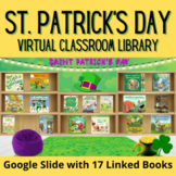 St. Patrick's Day Virtual Classroom Library for Distance Learning