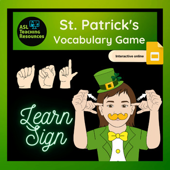 Preview of St. Patrick's Day Vocabulary Builder Word Game ASL Flashcards Google Slides