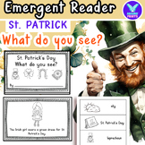 St. Patrick's Day - What do you see? Emergent Reader ELA A