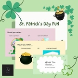 St. Patrick's Day - Would You Rather? K, 1st, 2nd, 3rd, 4th