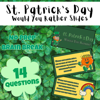 Preview of St. Patrick's Day Would You Rather Slides | Brain Break | Inside Recess | Games