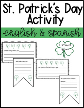 Preview of St. Patrick's Day Writing Activity  | I feel lucky because.. | English & Spanish